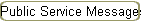 Public Service Messages