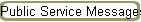 Public Service Messages
